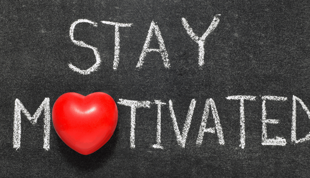 How to Stay Motivated and Reach Your Goals